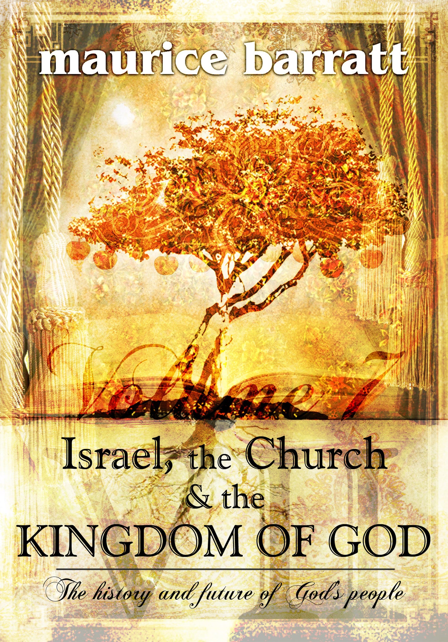 'Israel, the Church, & The Kingdom of God' Vol.7