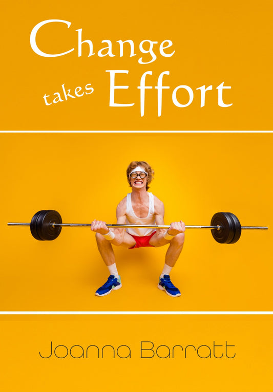 Change Takes Effort