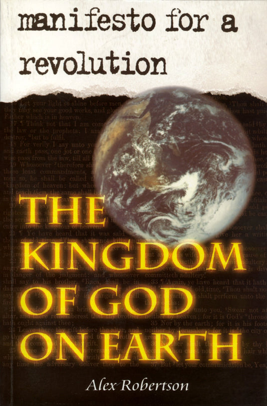 'Manifesto For A Revolution ... The Kingdom of God on Earth' - Alex Robertson