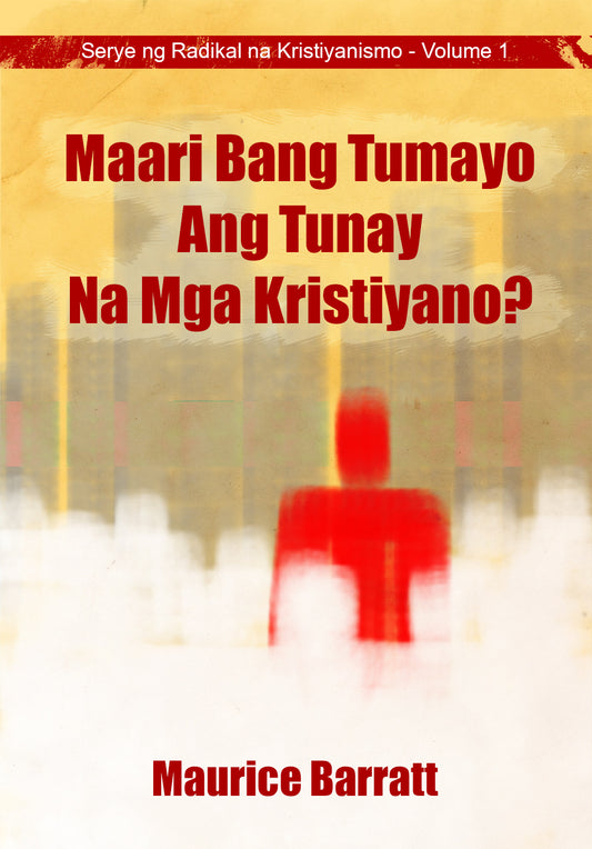 'Maari Bang Tumayo Ang Tunay Na Mga Kristiyano?'- Tegalog